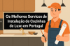 Serviço de instalação de cozinhas em Portugal bikrisohoj